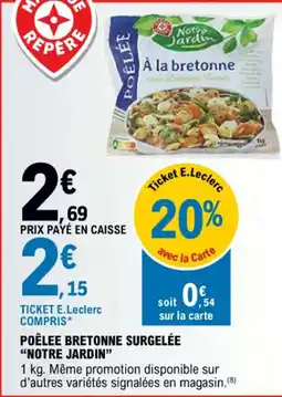 E.Leclerc POÊLEE BRETONNE SURGELÉE "NOTRE JARDIN❞ offre