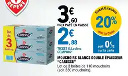 E.Leclerc MOUCHOIRS BLANCS DOUBLE ÉPAISSEUR "CARESSE" offre