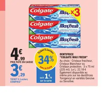 E.Leclerc DENTIFRICE "COLGATE MAX FRESH offre