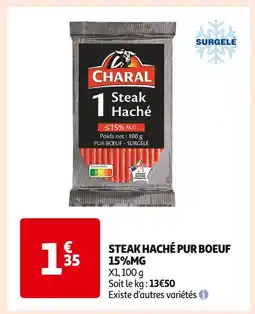 Auchan Supermarché CHARAL STEAK HACHÉ PUR BOEUF 15%MG offre