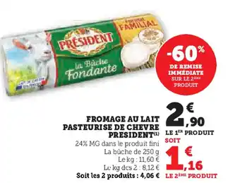 Hyper U FROMAGE AU LAIT PASTEURISE DE CHEVRE PRESIDENT offre