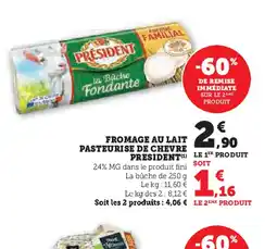 Super U FROMAGE AU LAIT PASTEURISE DE CHEVRE offre