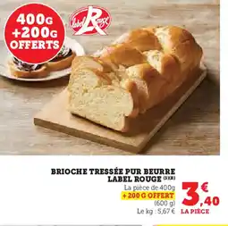 Super U BRIOCHE TRESSÉE PUR BEURRE LABEL ROUGE offre