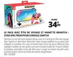 Auchan Le pack avec étui de voyage et manette rematch : star spectrum pour console switch offre