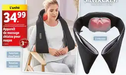 Lidl SILVERCREST Appareil de massage shiatsu pour nuque offre