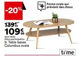 BUT 9. Table basse Columbus ovale offre