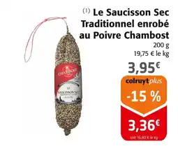 Colruyt CHAMBOST Le Saucisson Sec Traditionnel enrobé au Poivre offre