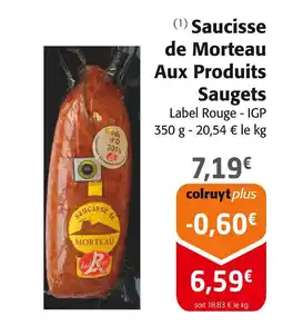 Colruyt Saucisse de Morteau Aux Produits Saugets offre