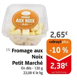 Petit Marché Fromage aux Noix
