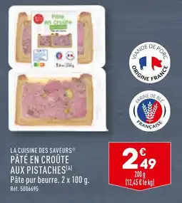 ALDI LA CUISINE DES SAVEURS PÂTÉ EN CROÛTE AUX PISTACHES offre