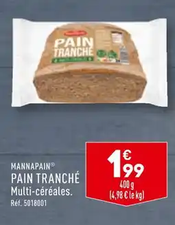 ALDI MANNAPAIN PAIN TRANCHÉ offre