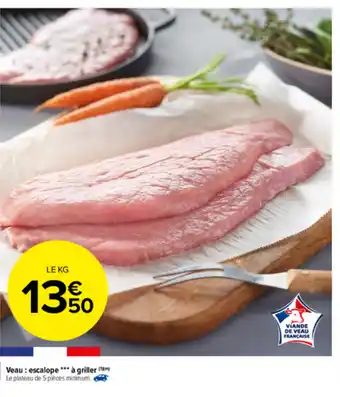 Carrefour Market Veau : escalope à griller offre