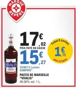 E.Leclerc Vivalis - pastis de marseille offre