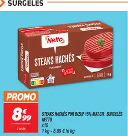 Netto STEAKS HACHES PUR BŒUF 15% MAT.GR. SURGELÉS NETTO offre