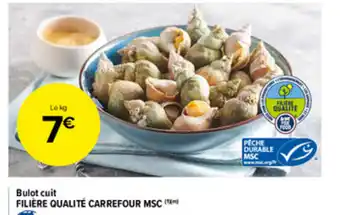 Carrefour Market Bulot cuit offre
