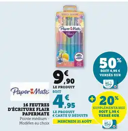 Super U PAPERMATE 16 FEUTRES D'ÉCRITURE FLAIR offre
