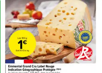 Carrefour Market Emmental Grand Cru Label Rouge offre
