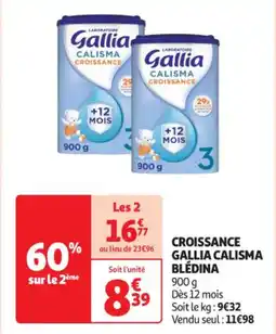 Auchan Supermarché CROISSANCE GALLIA CALISMA BLÉDINA offre