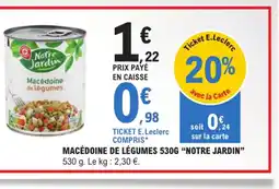 E.Leclerc Express MACÉDOINE DE LÉGUMES 530G "NOTRE JARDIN" offre