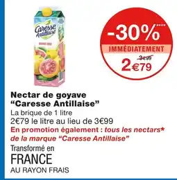 Monoprix Caresse Antillaise Nectar de goyave offre