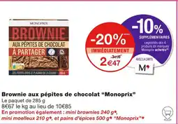 Monoprix Monoprix Brownie aux pépites de chocolat offre