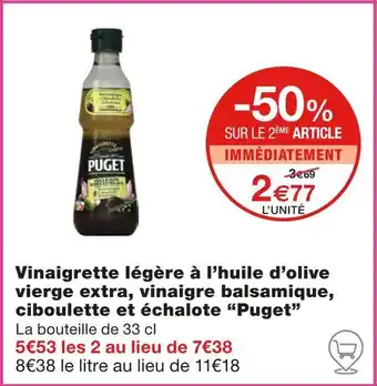 Monoprix Puget Vinaigrette légère à l’huile d’olive vierge extra, vinaigre balsamique, ciboulette et échalote offre