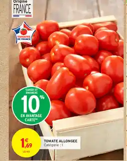 Intermarché TOMATE ALLONGEE Catégorie : 1 offre
