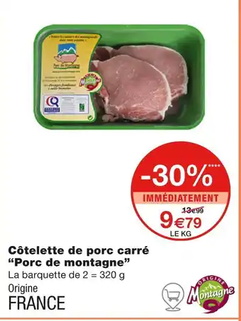 Monoprix Porc de Montagne Côtelette de porc carré offre