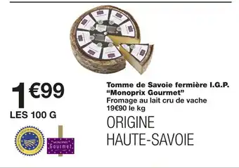 Monoprix Monoprix Gourmet Tomme de Savoie fermière I.G.P offre
