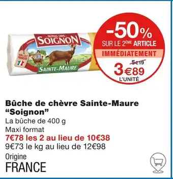 Monoprix Soignon Bûche de chèvre Sainte-Maure offre