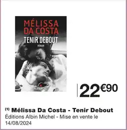 Monoprix Éditions Albin Michel Mélissa Da Costa - Tenir Debout offre