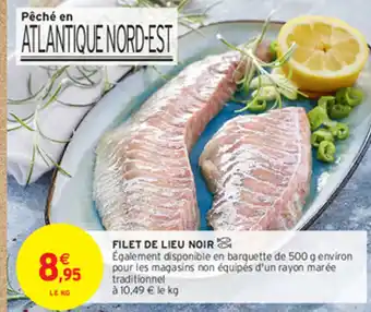 Intermarché FILET DE LIEU NOIR offre