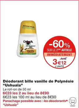 Monoprix Ushuaia Déodorant bille vanille de Polynésie offre