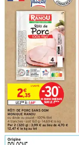 Intermarché RÔTI DE PORC SANS OGM MONIQUE RANOU offre