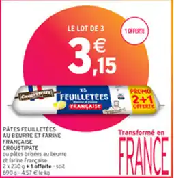 Intermarché PÅTES FEUILLETÉES AU BEURRE ET FARINE FRANÇAISE CROUSTIPATE offre