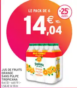 Intermarché JUS DE FRUITS ORANGE SANS PULPE TROPICANA offre