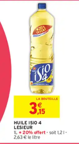 Intermarché Hyper HUILE ISIO 4 LESIEUR offre