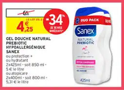 Intermarché Hyper GEL DOUCHE NATURAL PREBIOTIC HYPOALLERGÉNIQUE SANEX offre