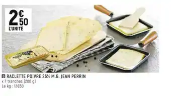 Raclette Poivre 26% M.g. Jean Perrin