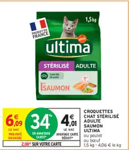 Intermarché CROQUETTES CHAT STÉRILISÉ ADULTE SAUMON ULTIMA offre