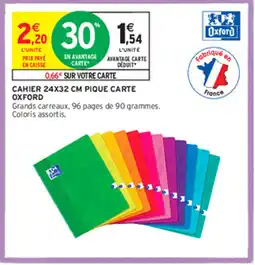 Intermarché CAHIER 24X32 CM PIQUE CARTE OXFORD offre