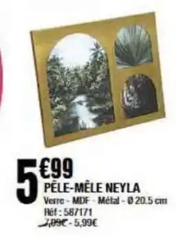 La Foir'Fouille PĒLE-MELE NEYLA offre