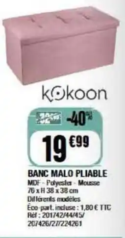 La Foir'Fouille BANC MALO PLIABLE offre
