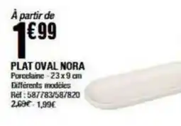 La Foir'Fouille PLAT OVAL NORA offre