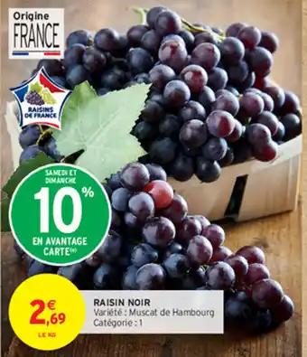 Intermarché Hyper RAISIN NOIR offre