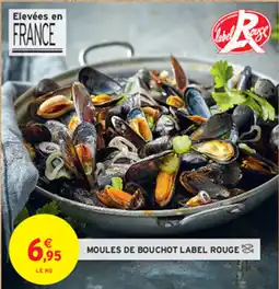 Intermarché Hyper MOULES DE BOUCHOT LABEL ROUGE offre