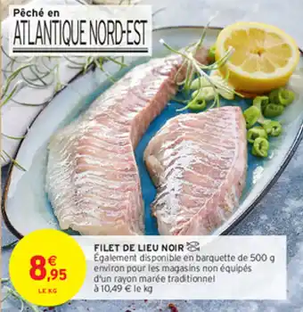 Intermarché Hyper FILET DE LIEU NOIR & offre
