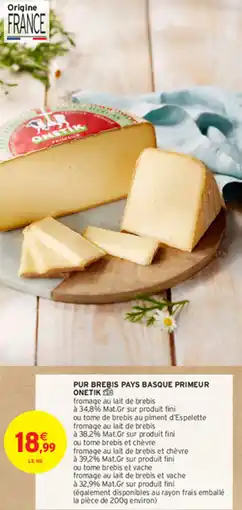 Intermarché Hyper PUR BREBIS PAYS BASQUE PRIMEUR ONETIK offre