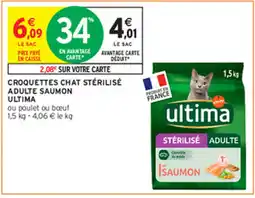 Intermarché Hyper CROQUETTES CHAT STÉRILISÉ ADULTE SAUMON ULTIMA offre