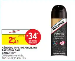 Intermarché Hyper AÉROSOL IMPERMÉABILISANT TÂCHES & EAU BARANNE offre